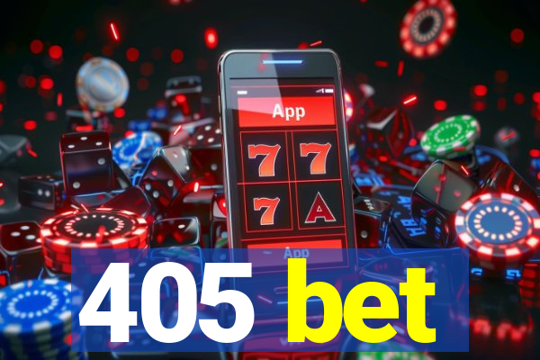 405 bet